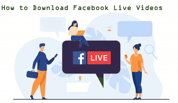 Enregistrer les vidéos Facebook Live