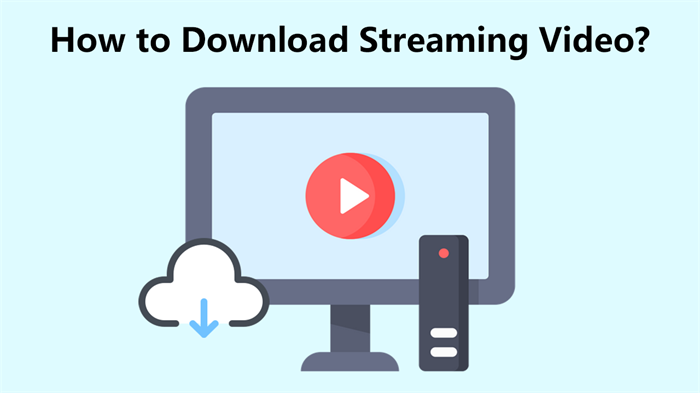 How to Download Streaming Video