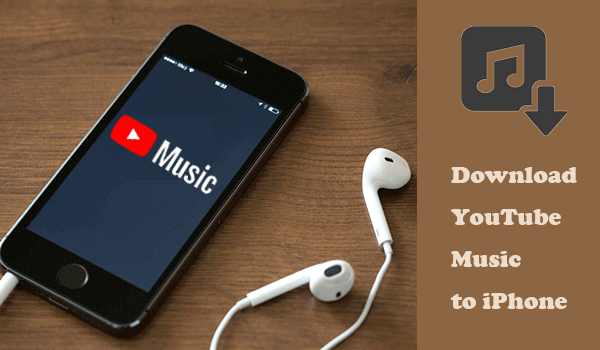 How to Download YouTube Music to iPhone