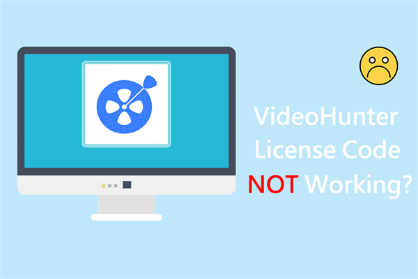 Le code de licence VideoHunter ne fonctionne pas