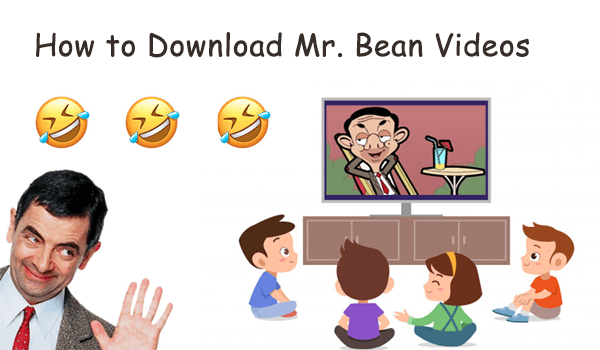 How to Download Mr. Bean Videos